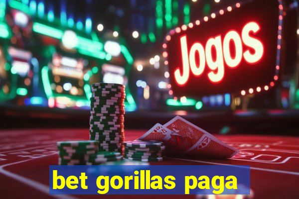 bet gorillas paga